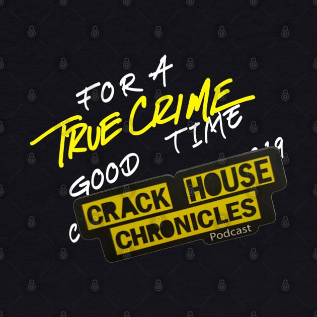 True Crime Good Time by crackhousechronicles